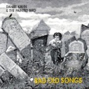 Daniel Kahn & The Painted Bird: 
BAD OLD SONGS