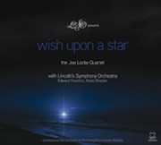 The Joe Locke Quartet:
WISH UPON A STAR