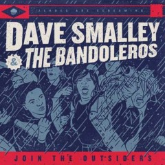Dave Smalley and the Bandoleros: JOIN THE OUTSIDERS