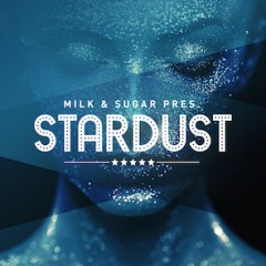 Milk & Sugar: STARDUST