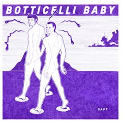 Botticelli Baby: SAFT (VÖ: 12.2.)
