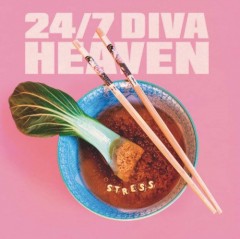 24/7 Diva Heaven: STRESS (VÖ: 19.3.)