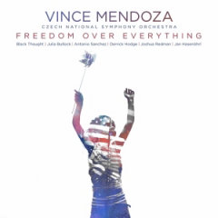 Vince Mendoza: FREEDOM OVER EVERYTHING (VÖ: 2.7.)