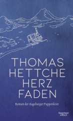 Thomas Hettche:  „Herzfaden“<br />Kiepenheuer & Witsch, 24,00 €